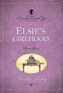 Elsie's Girlhood