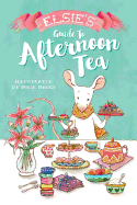 Elsie's Guide to Afternoon Tea