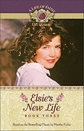 Elsie's New Life - Finley, Martha, and Mission City Press (Adapted by)