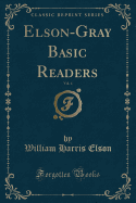 Elson-Gray Basic Readers, Vol. 4 (Classic Reprint)