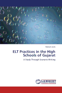 ELT Practices in the High Schools of Gujarat