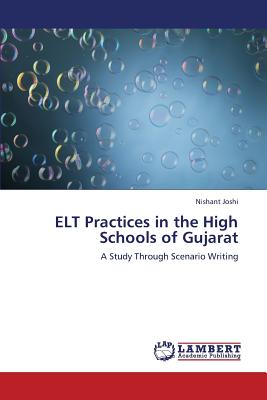 ELT Practices in the High Schools of Gujarat - Joshi Nishant