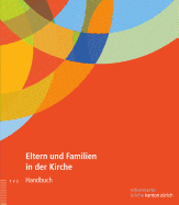 Eltern Und Familien in Der Kirche: Handbuch