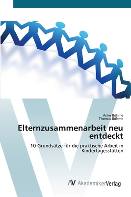 Elternzusammenarbeit neu entdeckt - Bhme, Anke, and Bhme, Thomas