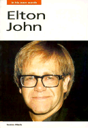 Elton John: In His Own Words