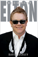 Elton: The Biography - Buckley, David