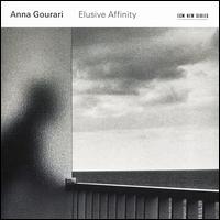 Elusive Affinity - Anna Gourari (piano)