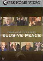 Elusive Peace: Israel and the Arabs