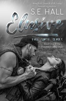 Elusive: Princess Presley Duet Book One - Hall, S E