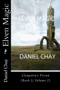 Elven Magic (Book 2, Cleopatra's Vision) in Colour