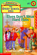 Elves Don't Wear Hard Hats