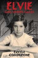 Elvie, Girl Under Glass