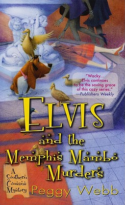 Elvis and the Memphis Mambo Murders - Webb, Peggy