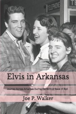 Elvis in Arkansas - Walker, Joe