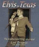 Elvis in Texas: The Undiscovered King 1954-1958