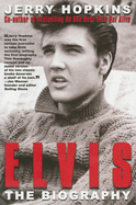 Elvis: The Biography