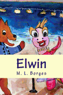 Elwin: A Dog's Story