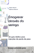 Emagrecer atrav?s da seringa: Um guia m?dico para injec??es de perda de peso