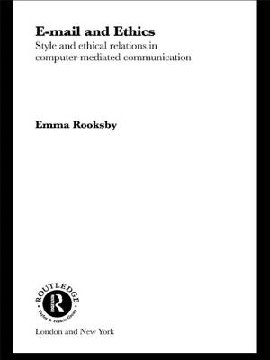 Email and Ethics: Style and Ethical Relations in Computer-Mediated Communications - Rooksby, Emma