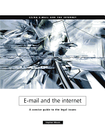 Email and the Internet: A Concise Guide to the Legal Issues