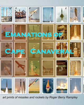 Emanations of Cape Canaveral: art prints of missiles and rockets - Rampley, Roger Berry