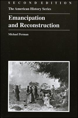 Emancipation and Reconstruction - Perman, Michael