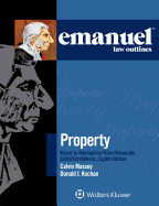 Emanuel Law Outlines for Property Keyed to Dukeminier, Krier, Alexander, Schill, Strahilevitz