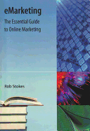 Emarketing: The Essential Guide to Online Marketing