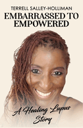 Embarrassed to Empowered: A Healing Lupus Story