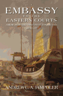 Embassy to the Eastern Courts: America's Secret First Pivot Toward Asia, 1832-37