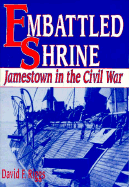 Embattled Shrine: Jamestown in the Civil War - Riggs, David F