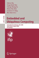 Embedded and Ubiquitous Computing: International Conference, Euc 2006, Seoul, Korea, August 1-4, 2006, Proceedings