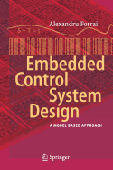 Embedded Control System Design: A Model Based Approach - Forrai, Alexandru