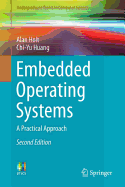 Embedded Operating Systems: A Practical Approach