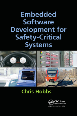 Embedded Software Development for Safety-Critical Systems - Hobbs, Chris