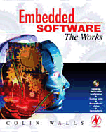 Embedded Software: The Works - Walls, Colin