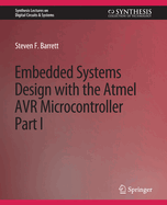 Embedded System Design with the Atmel AVR Microcontroller I