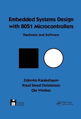 Embedded Systems Design with 8051 Microcontrollers: Hardware and Software - Karakehayov, Zdravko (Editor)