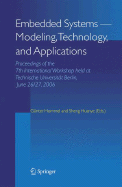 Embedded Systems -- Modeling, Technology, and Applications: Proceedings of the 7th International Workshop Held at Technische Universitt Berlin, June 26/27, 2006