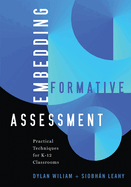 Embedding Formative Assessment: Practical Techniques for K-12 Classrooms