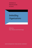 Embedding Organizations: Societal Analysis of Actors, Organizations and Socio-economic Context