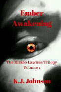 Ember Awakening: The Kirabo Lawless Trilogy Volume 1