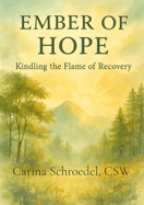 Ember of Hope: Kindling the Flame of Recovery