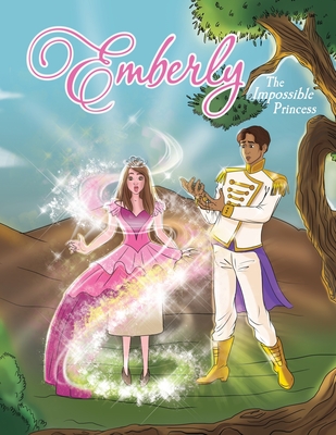 Emberly: The Impossible Princess - Grant, Jonathan D