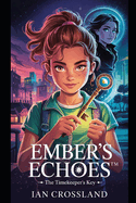 Ember's Echoes(TM): The Timekeeper's Key