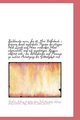 Emblemata Nova, Das Ist, New Bilderbuch: Darinnen Durch Sonderliche Figuren Der Jetzigen Welt Lauff - Friedrich