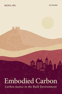 Embodied Carbon: Carbon Justice in the Built Environment
