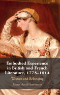 Embodied Experience in British and French Literature, 1778-1814: Women and Belonging