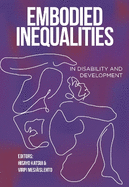 Embodied Inequalities in Disability and Development