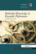 Embodied Knowledge in Ensemble Performance